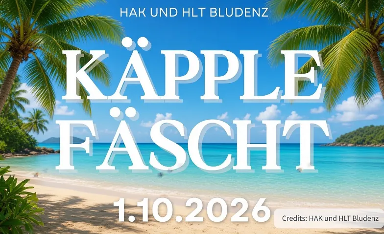 KÄPPLEFÄSCHT HAK und HLT Bludenz